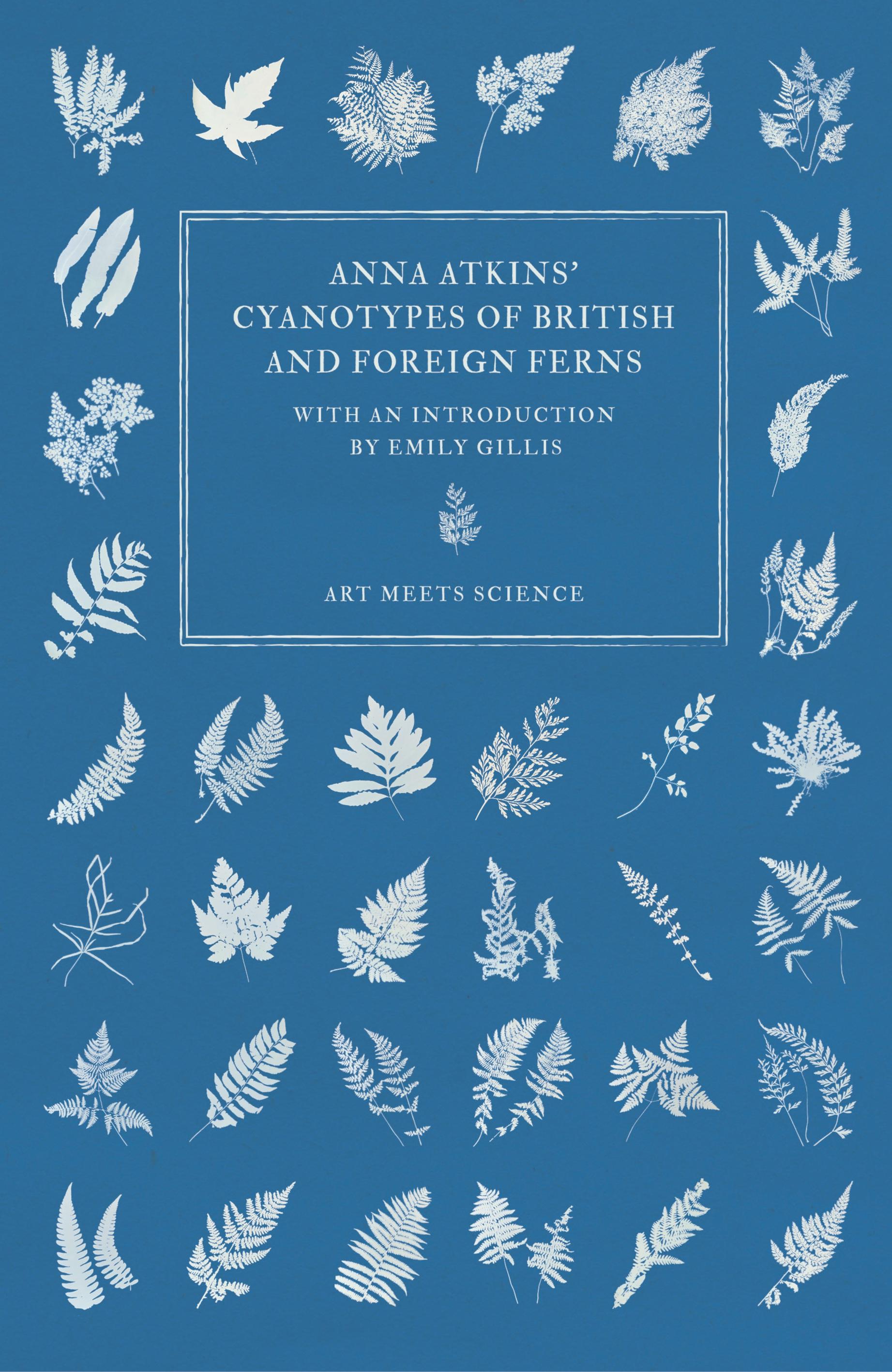 Vorderes Coverbild Anna Atkins' Cyanotypes of British and Foreign Ferns