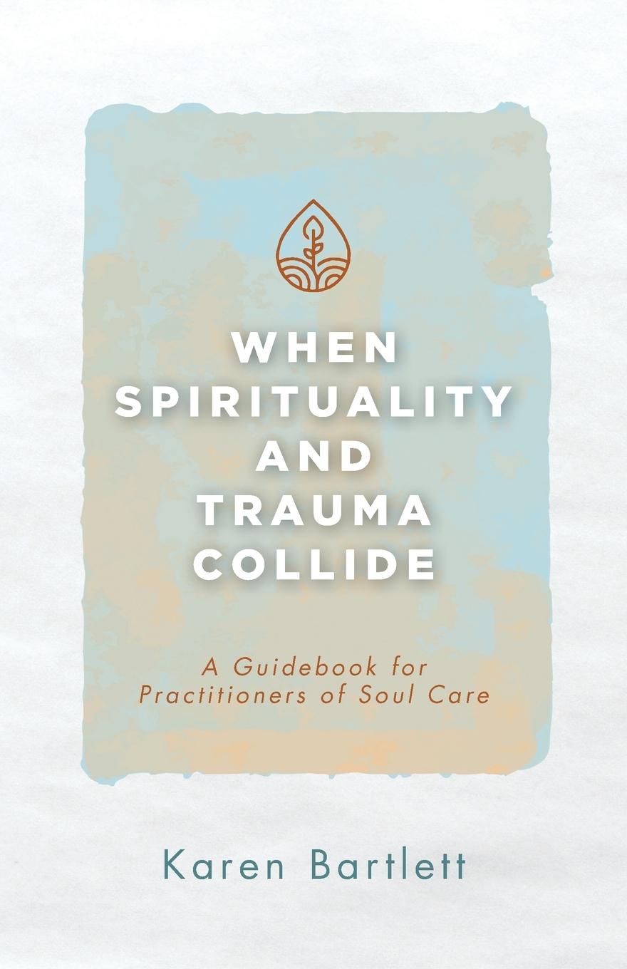 Vorderes Coverbild When Spirituality and Trauma Collide