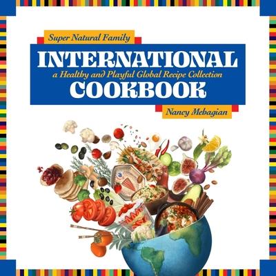 Vorderes Coverbild Super Natural Family International Cookbook