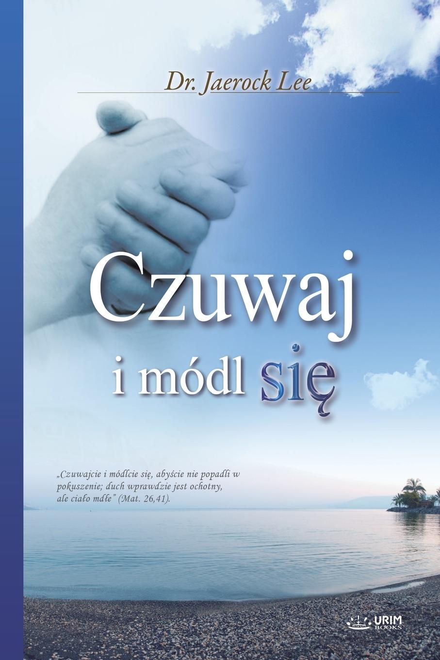 Vorderes Coverbild Czuwaj I Módl Si&#280;: Keep Watching and Praying (Polish Edition)