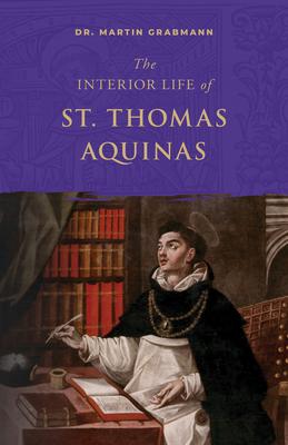 Vorderes Coverbild The Interior Life of St. Thomas Aquinas
