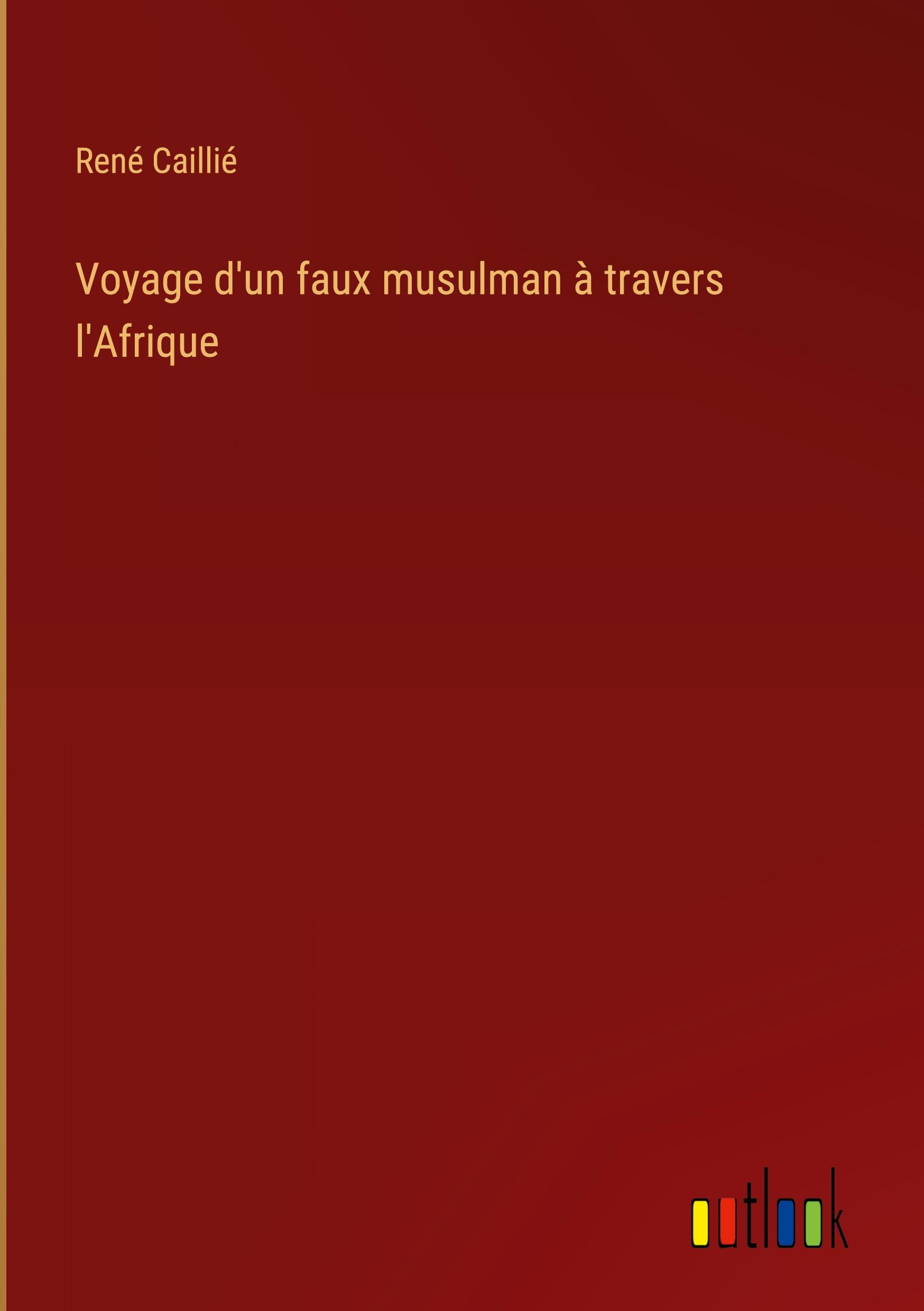 Vorderes Coverbild Voyage d'un faux musulman à travers l'Afrique