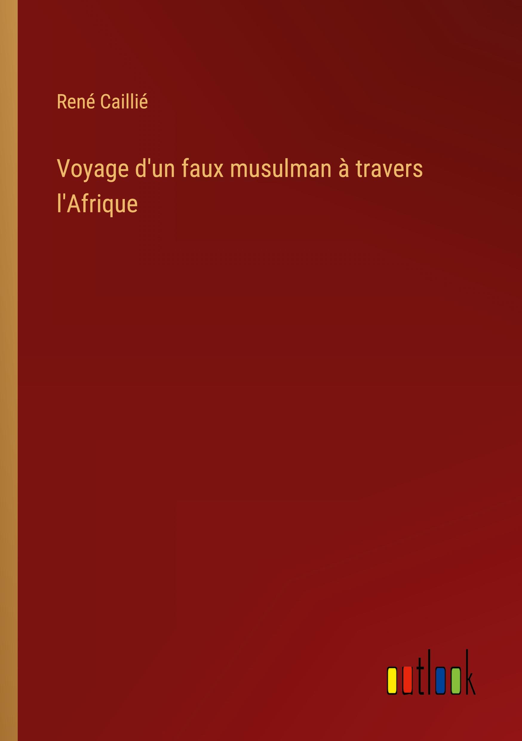Vorderes Coverbild Voyage d'un faux musulman à travers l'Afrique