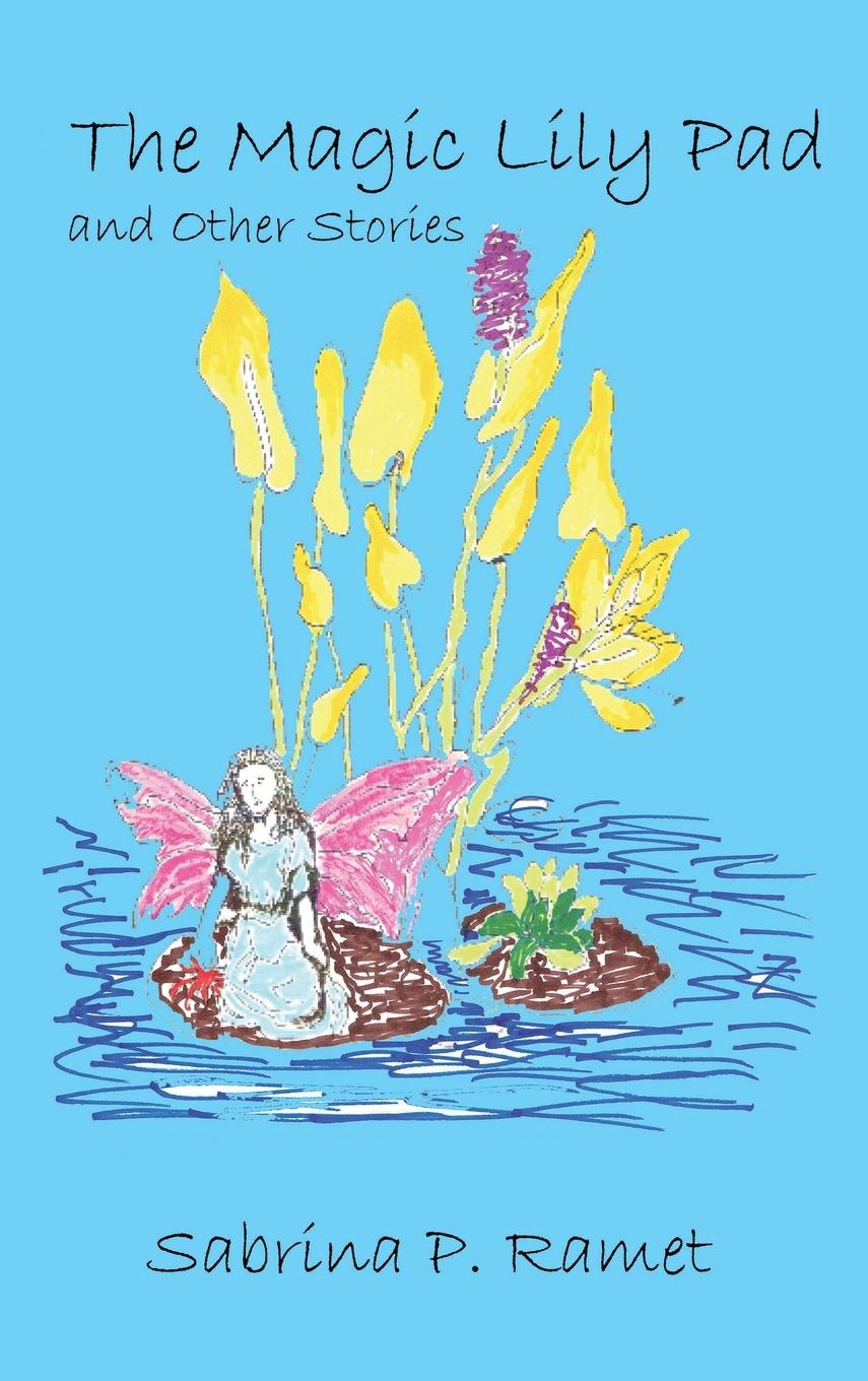 Vorderes Coverbild THE MAGIC LILY PAD AND OTHER STORIES  FOR CHILDREN