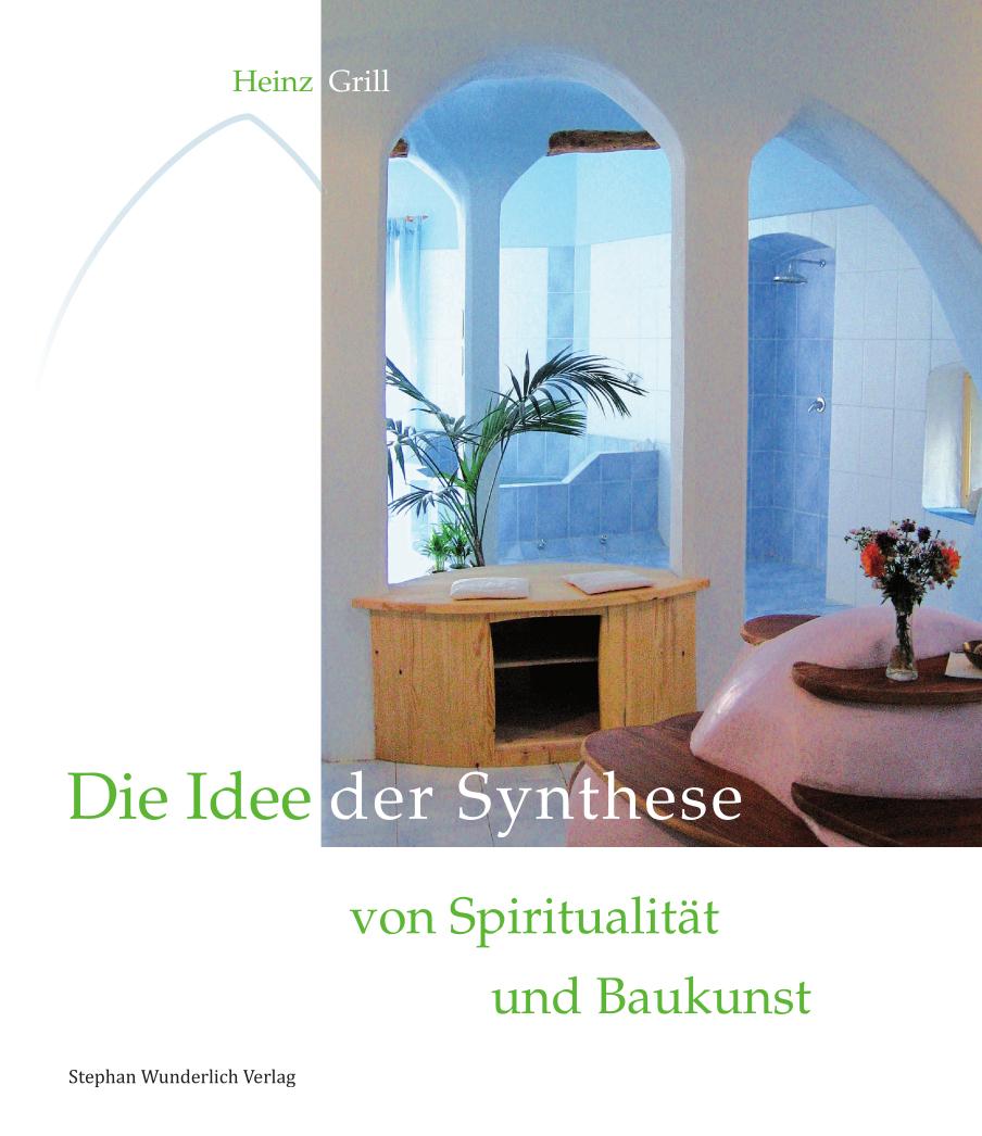 Vorderes Coverbild Die Idee der Synthese von Spiritualität und Baukunst