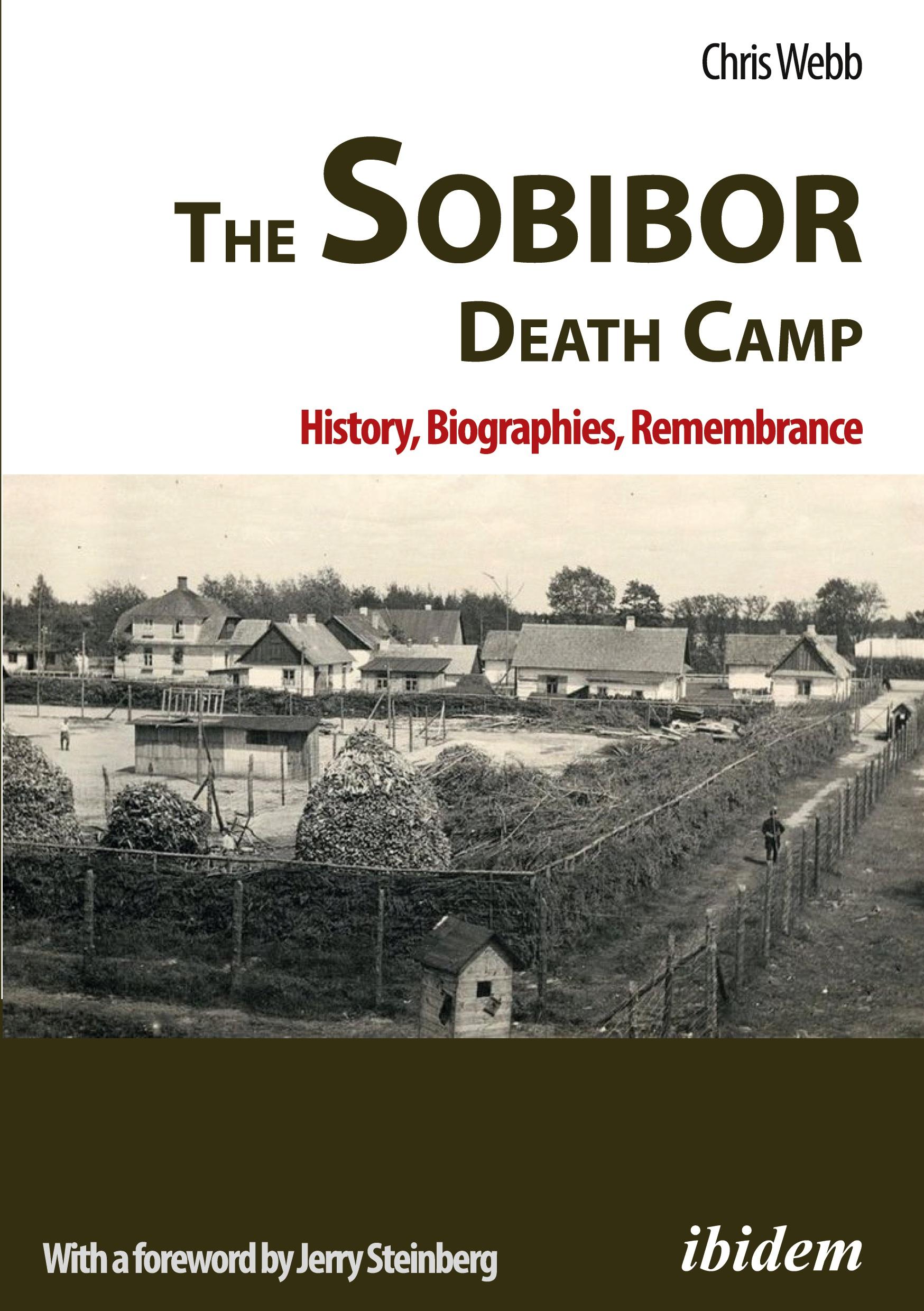 Vorderes Coverbild The Sobibor Death Camp: History, Biographies, Remembrance