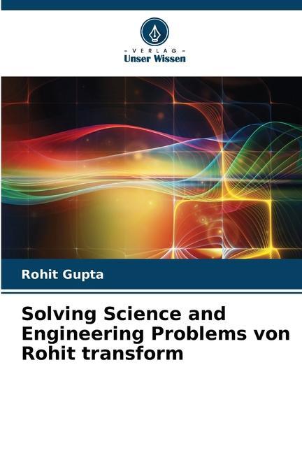 Vorderes Coverbild Solving Science and Engineering Problems von Rohit transform