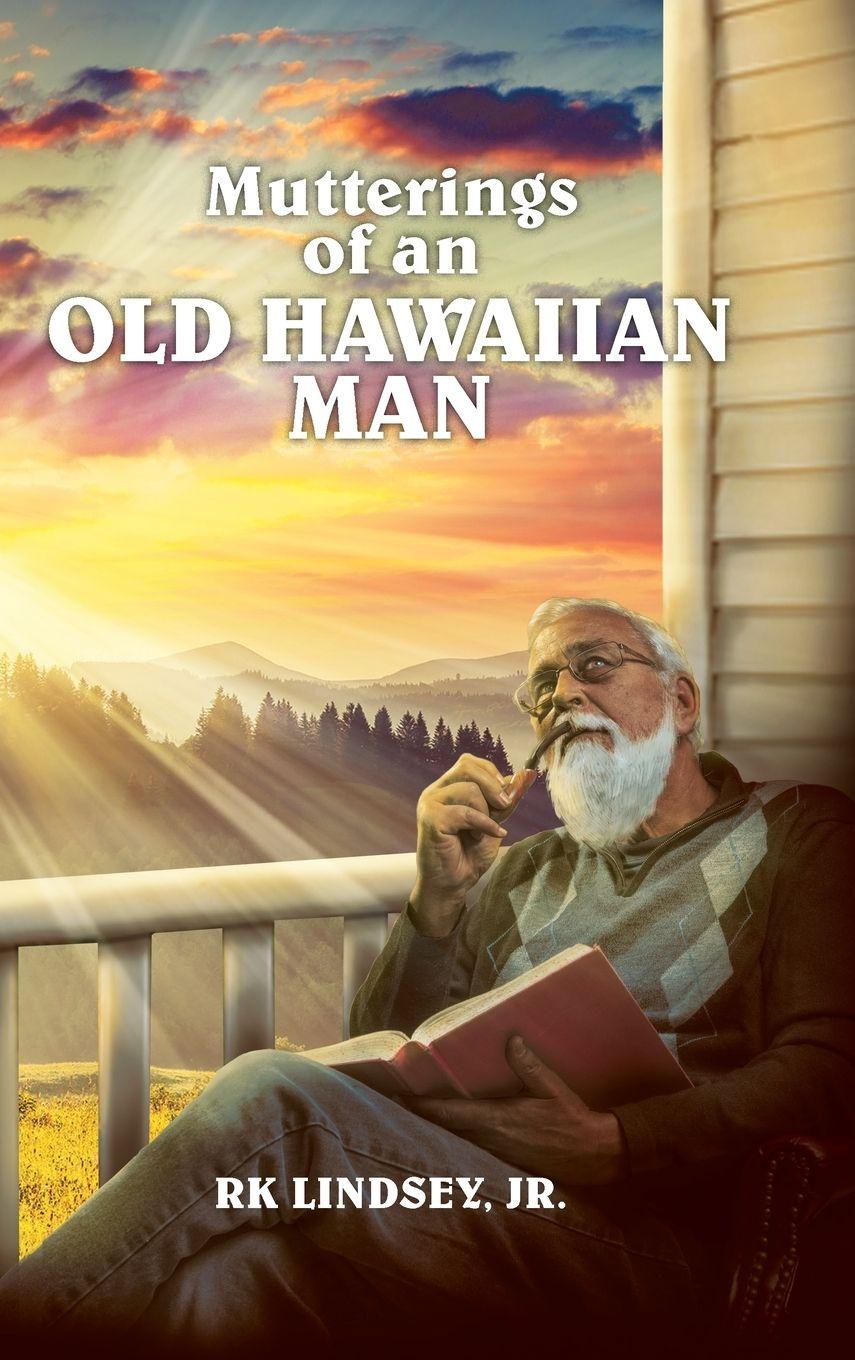 Vorderes Coverbild Mutterings of an Old Hawaiian Man