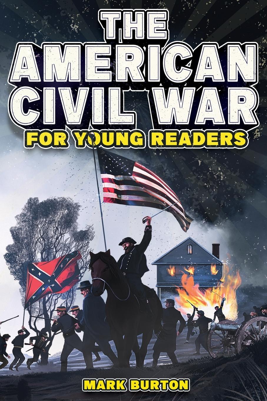 Vorderes Coverbild The American Civil War for Young Readers