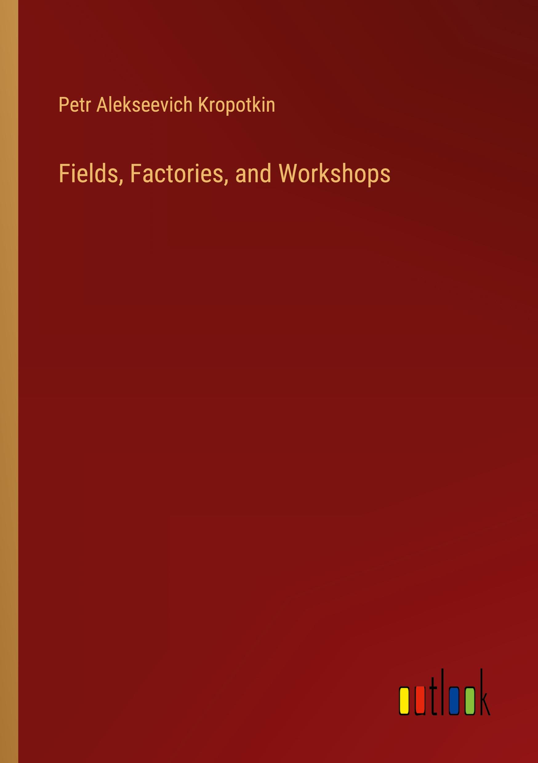 Vorderes Coverbild Fields, Factories, and Workshops