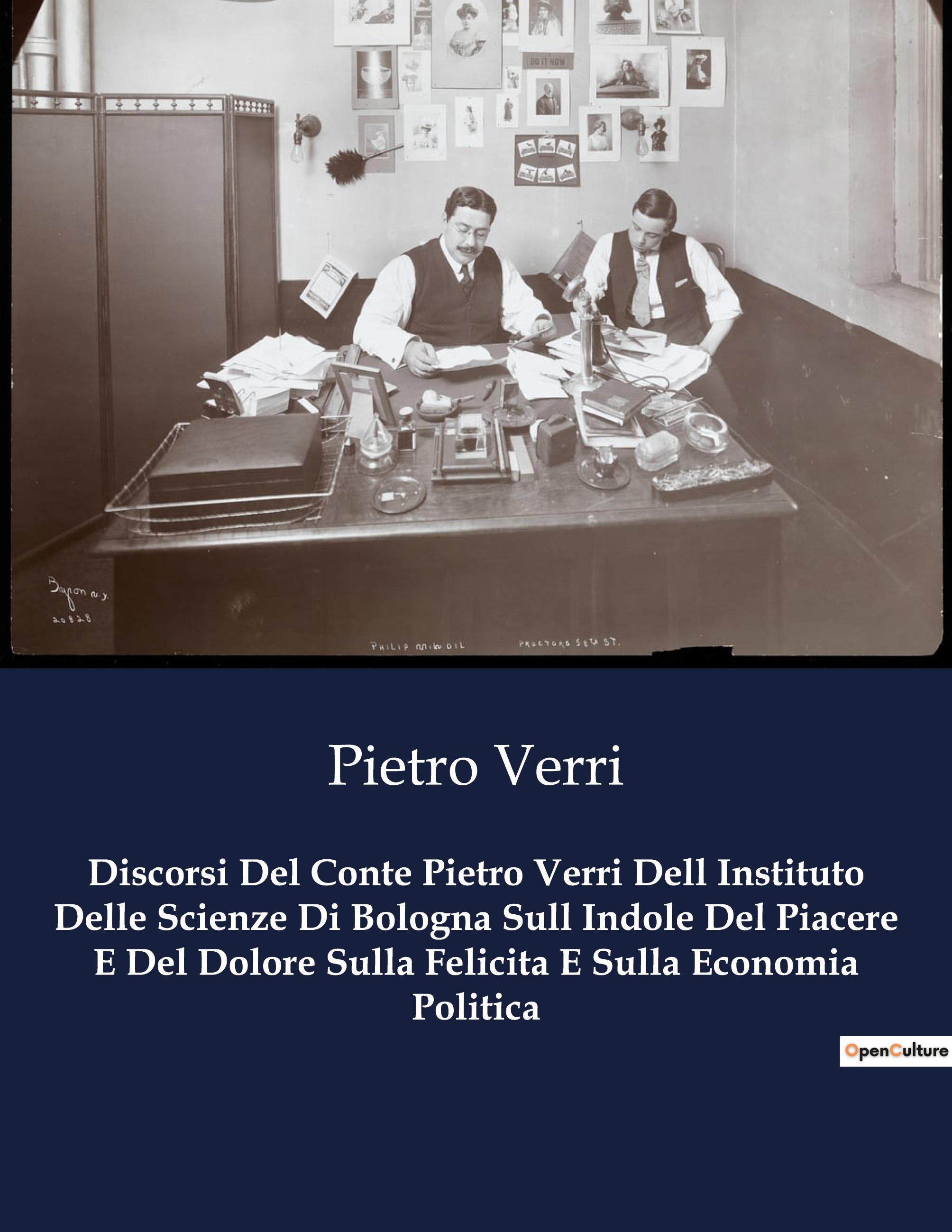 Vorderes Coverbild Discorsi Del Conte Pietro Verri Dell Instituto Delle Scienze Di Bologna Sull Indole Del Piacere E Del Dolore Sulla Felicita E Sulla Economia Politica
