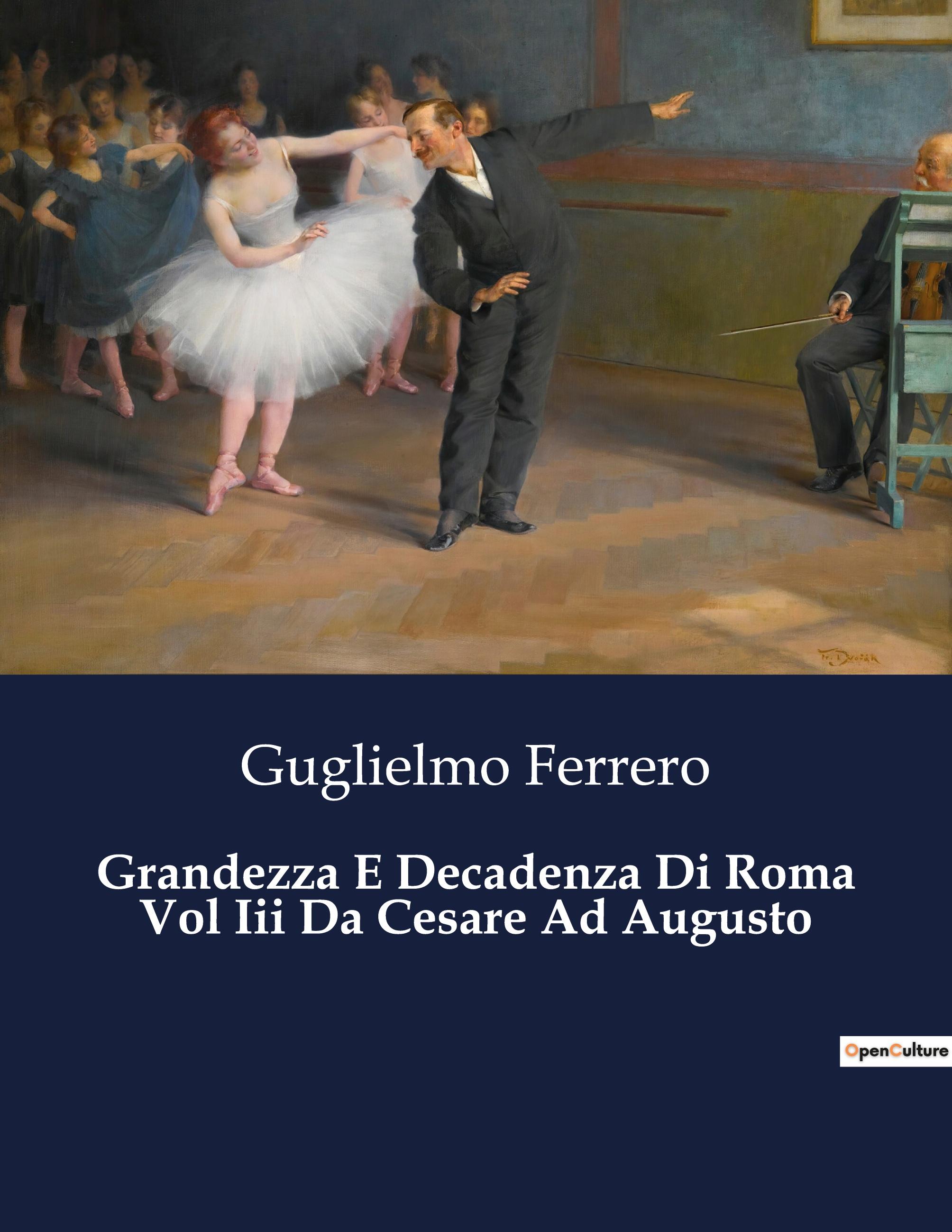 Vorderes Coverbild Grandezza E Decadenza Di Roma Vol Iii Da Cesare Ad Augusto