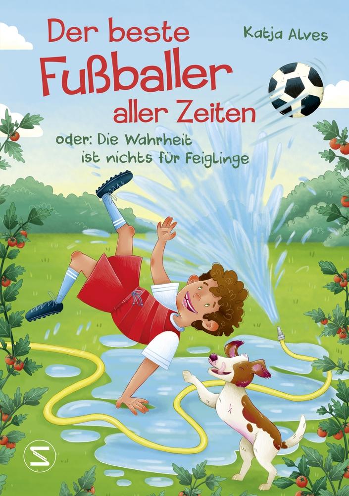Vorderes Coverbild Der beste Fußballer aller Zeiten oder: Die Wahrheit ist nichts für Feiglinge