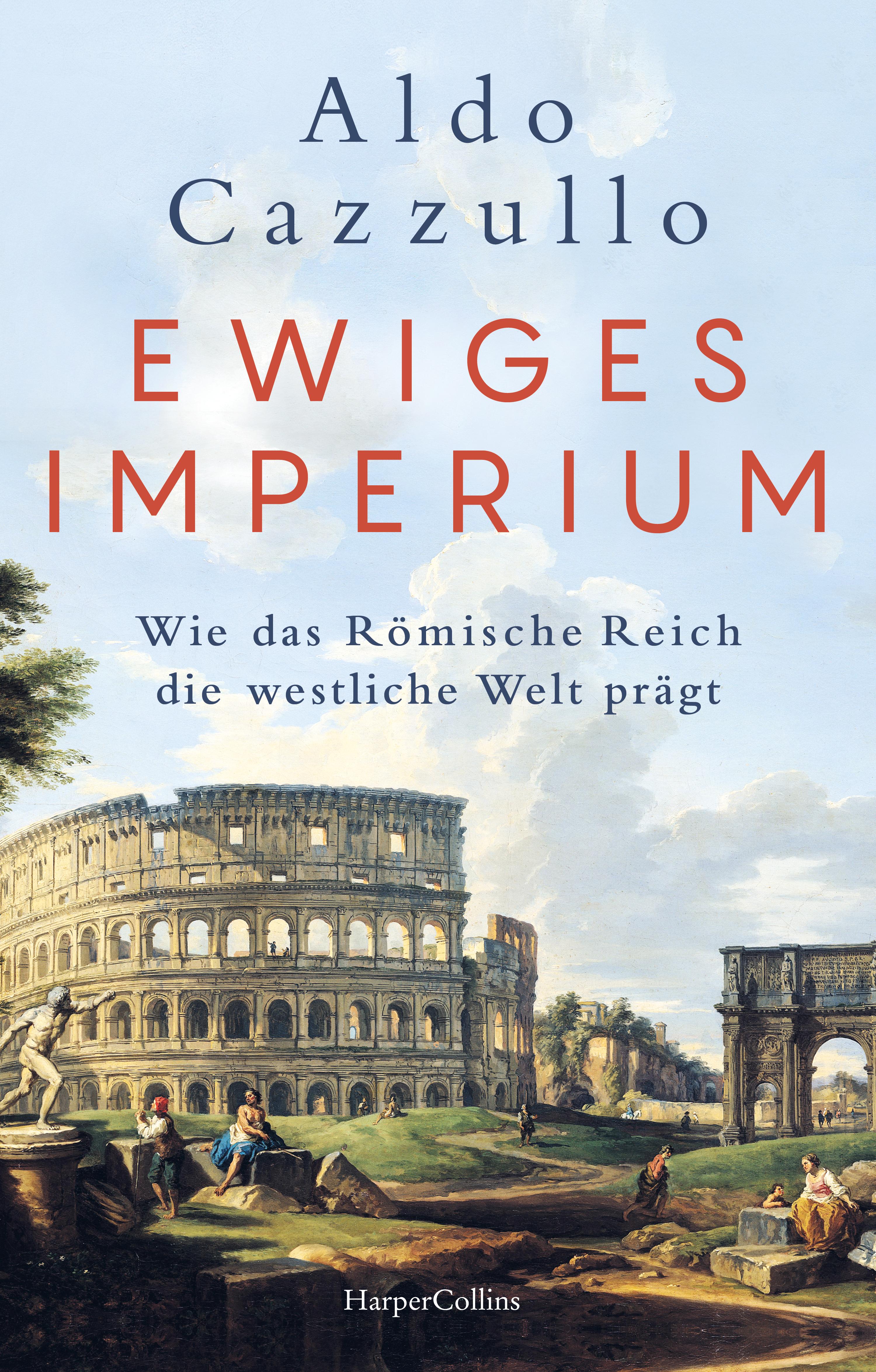 Vorderes Coverbild Ewiges Imperium. Wie das Römische Reich die westliche Welt prägt