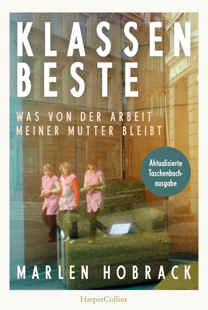 Vorderes Coverbild Klassenbeste. Was von der Arbeit meiner Mutter bleibt