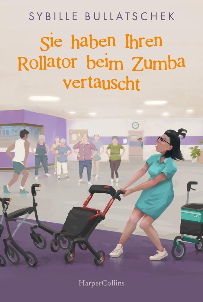 Vorderes Coverbild Sie haben Ihren Rollator beim Zumba vertauscht