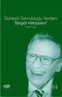 Vorderes Coverbild Günesin Savruldugu Yerden - Bingöl Hikayeleri