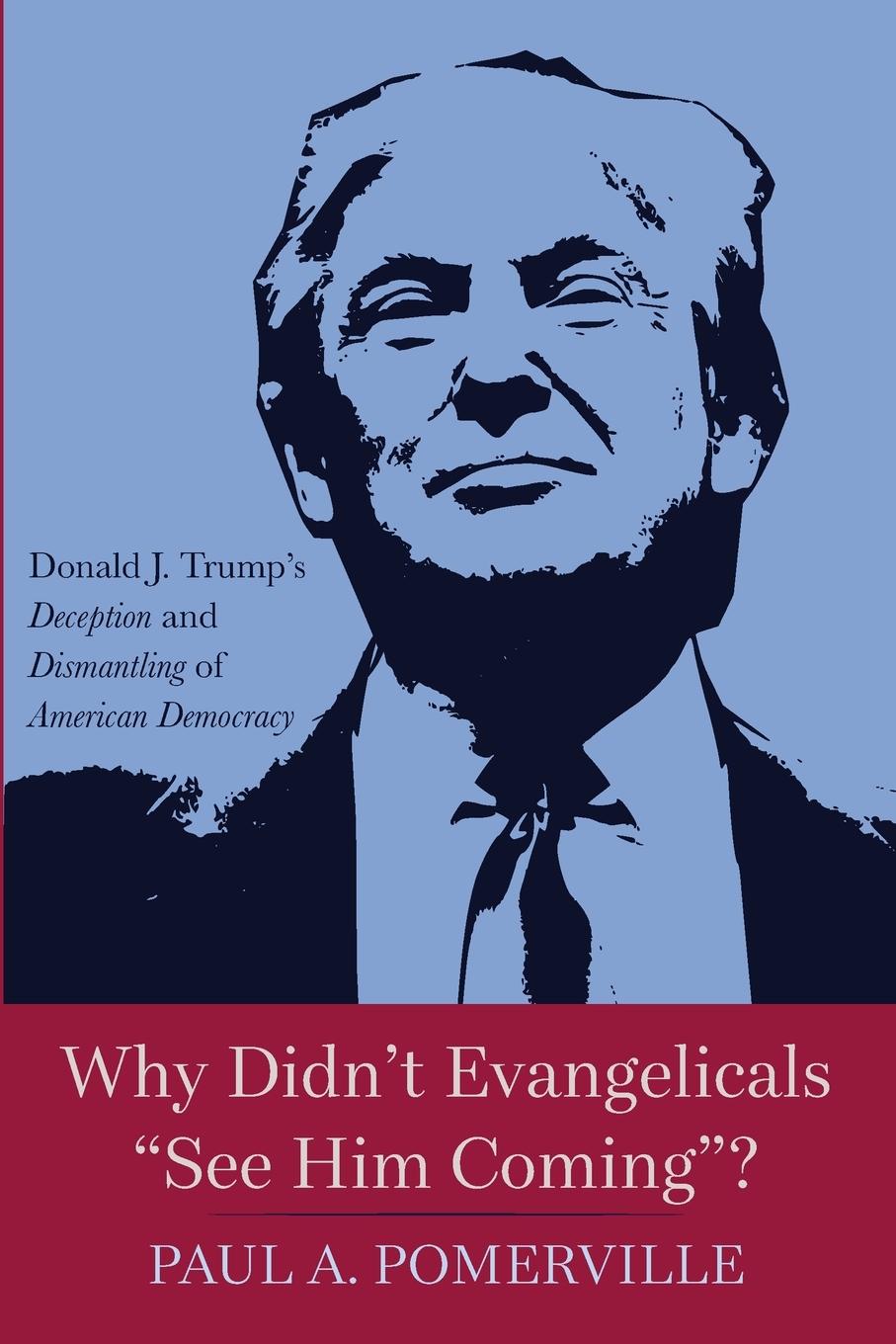 Vorderes Coverbild Why Didn't Evangelicals "See Him Coming"?