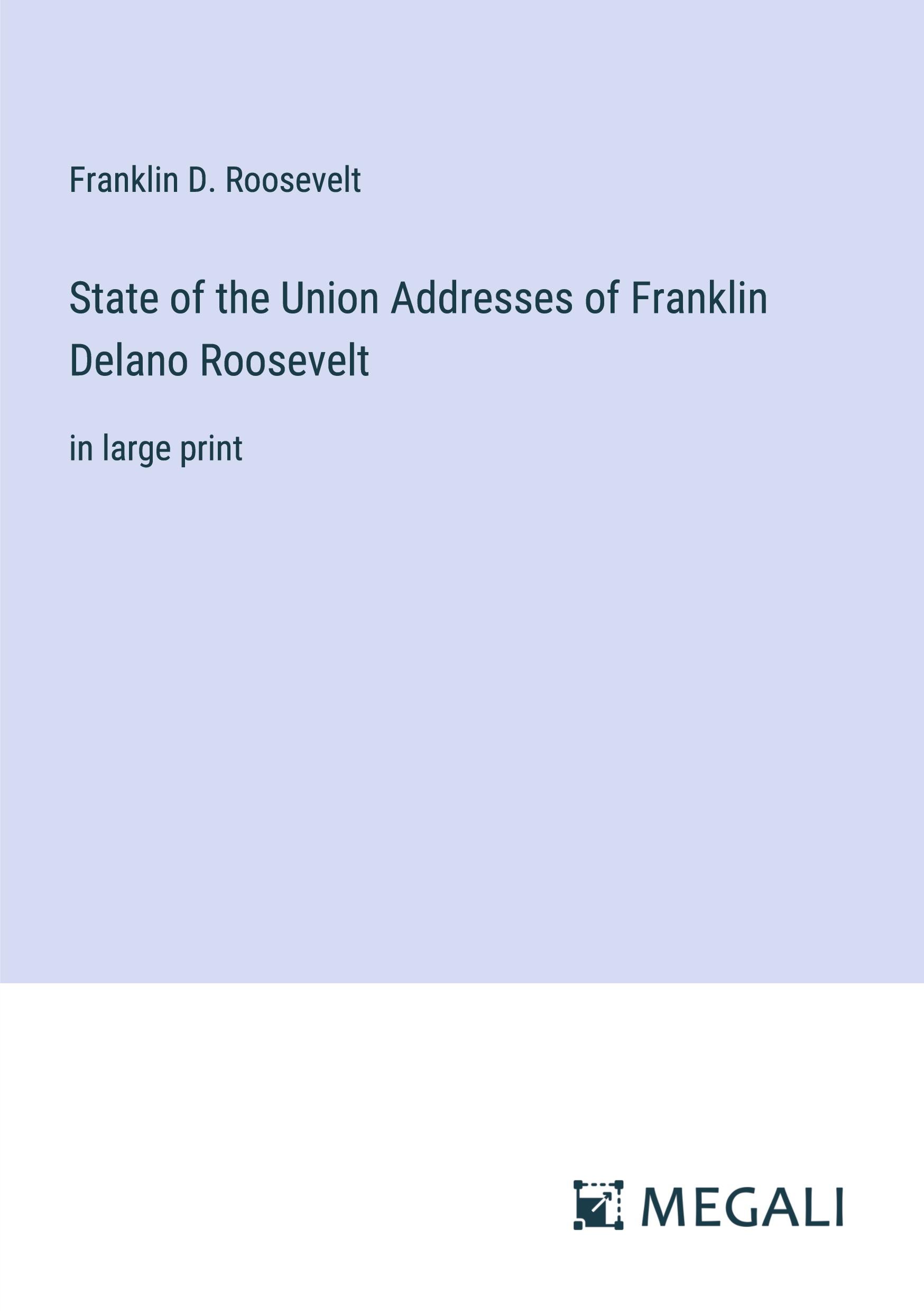 Vorderes Coverbild State of the Union Addresses of Franklin Delano Roosevelt