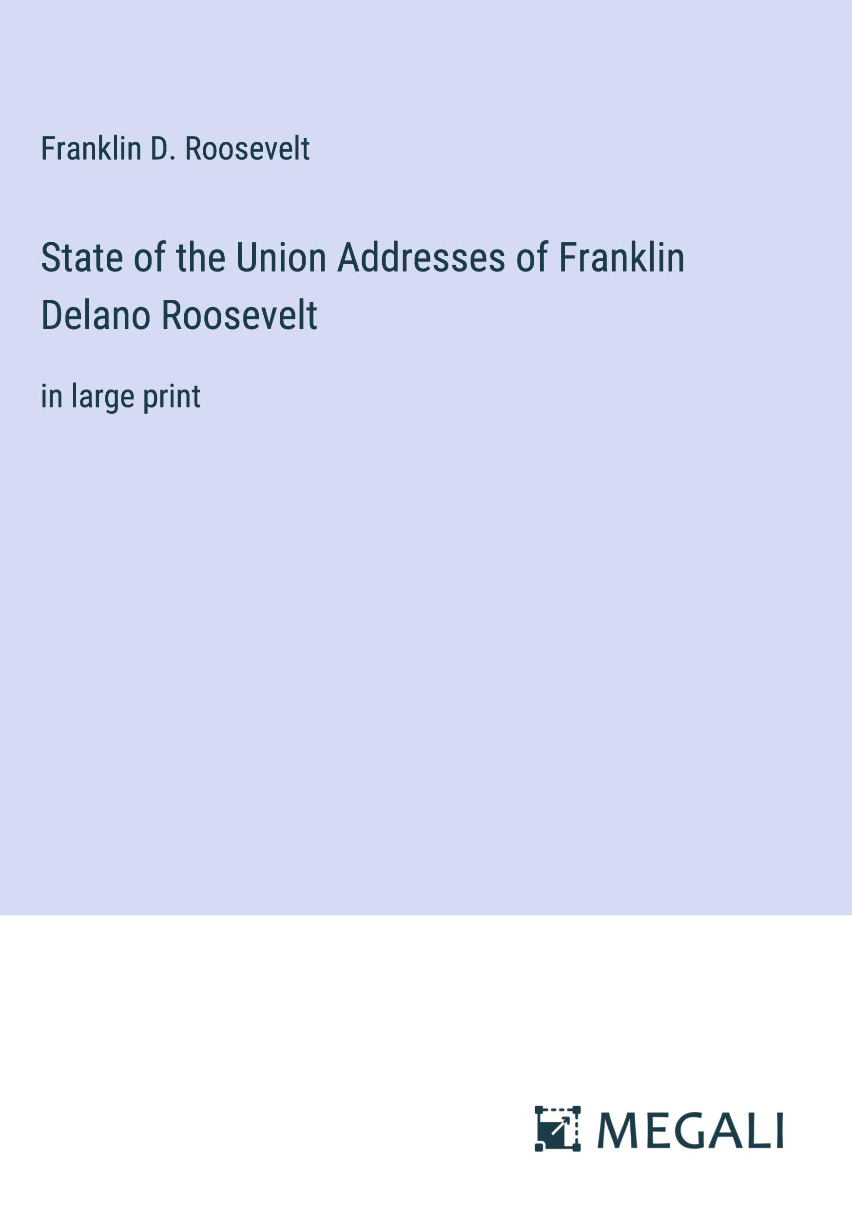 Vorderes Coverbild State of the Union Addresses of Franklin Delano Roosevelt
