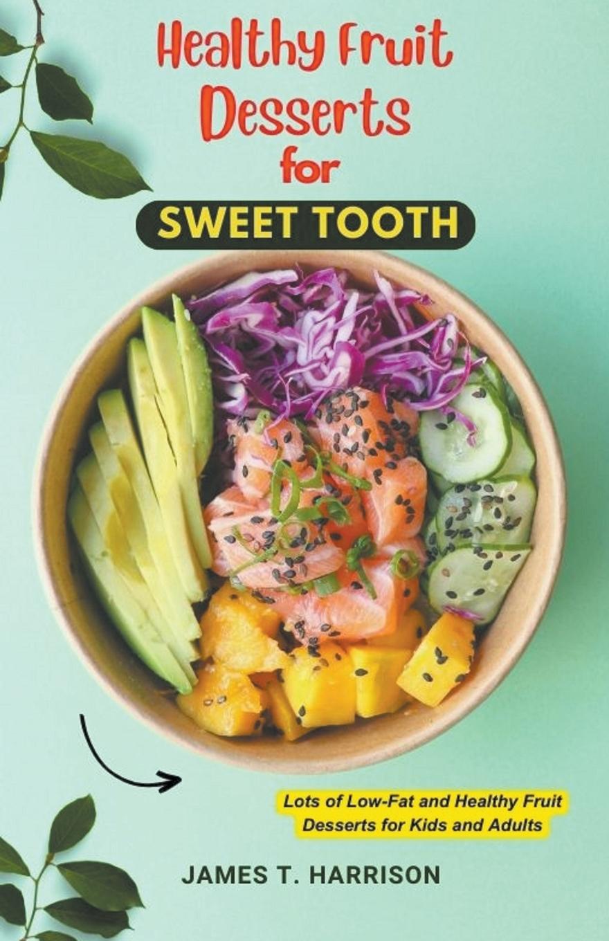 Vorderes Coverbild Healthy Fruit Desserts for Sweet Tooth
