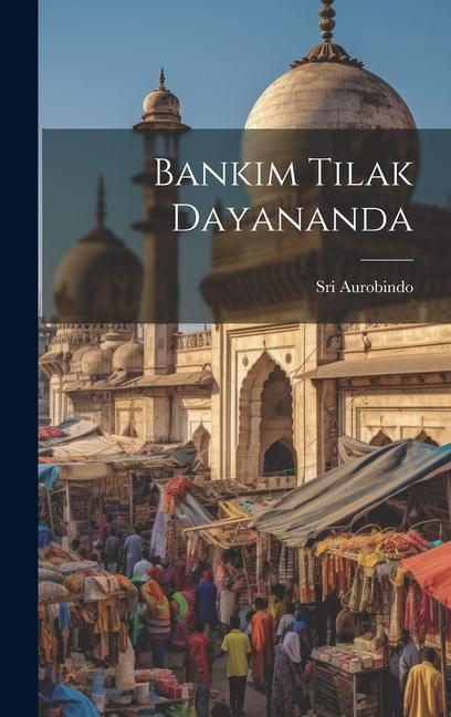 Vorderes Coverbild Bankim Tilak Dayananda