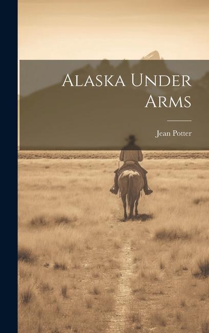 Vorderes Coverbild Alaska Under Arms