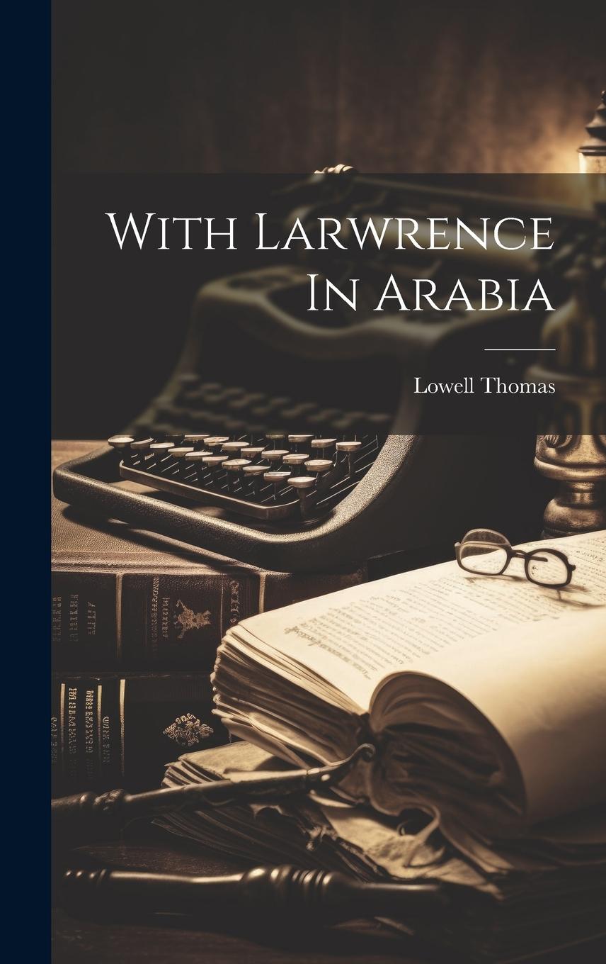 Vorderes Coverbild With Larwrence In Arabia