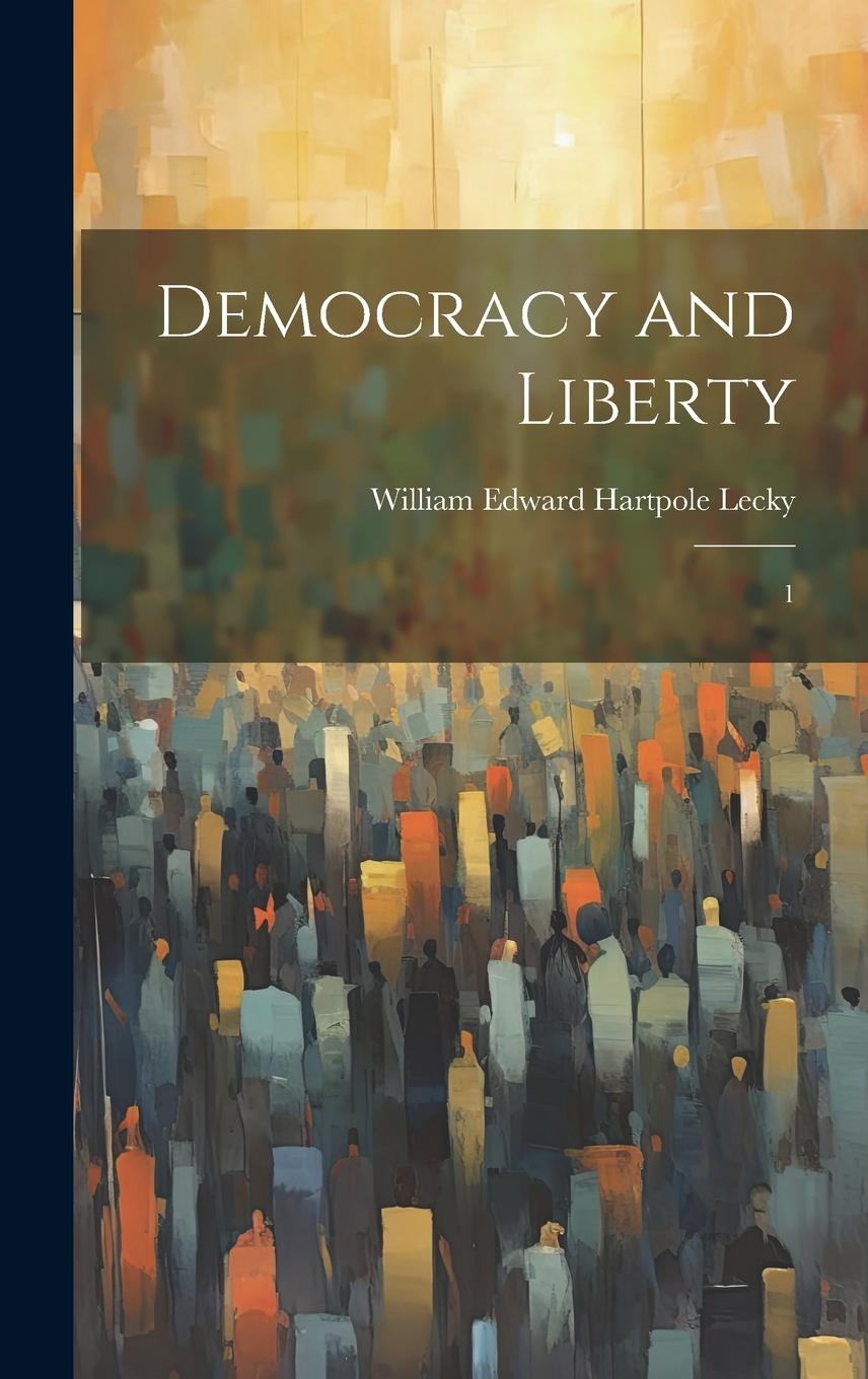 Vorderes Coverbild Democracy and Liberty: 1