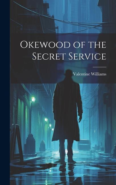 Vorderes Coverbild Okewood of the Secret Service