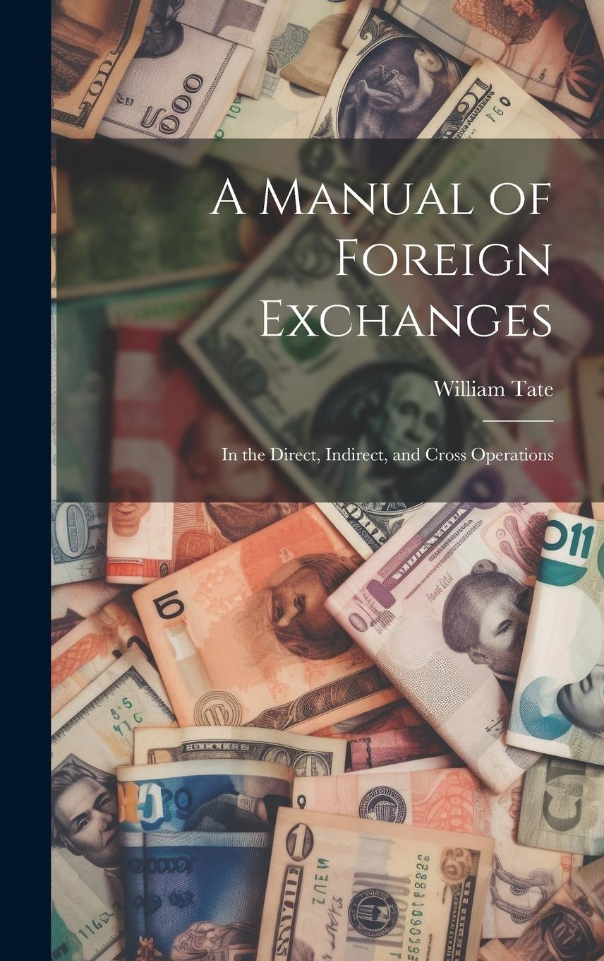 Vorderes Coverbild A Manual of Foreign Exchanges