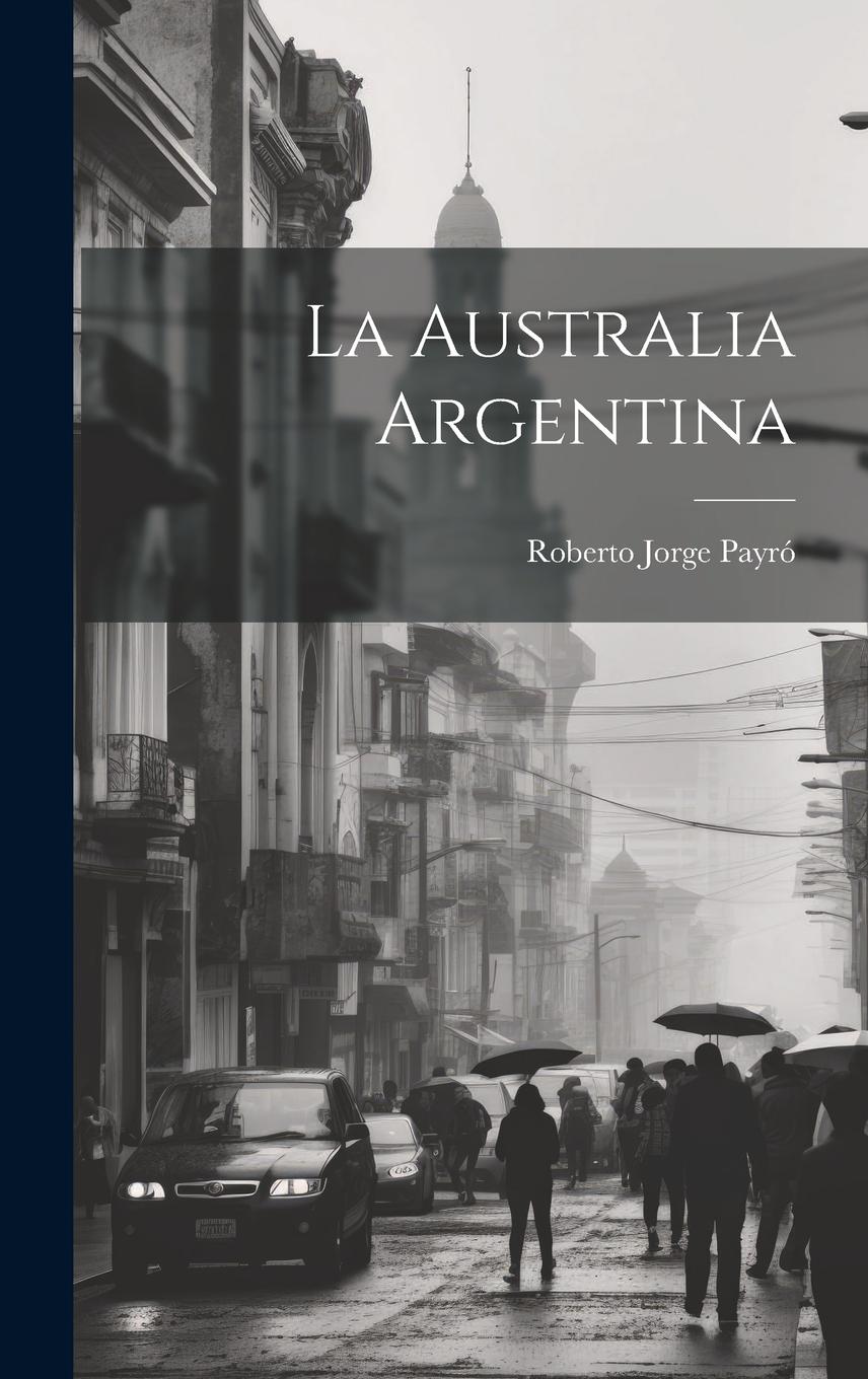 Vorderes Coverbild La Australia Argentina