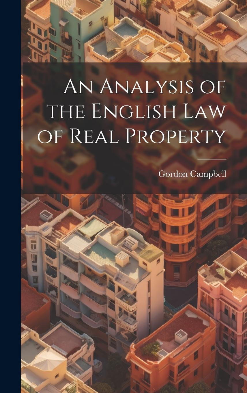 Vorderes Coverbild An Analysis of the English Law of Real Property