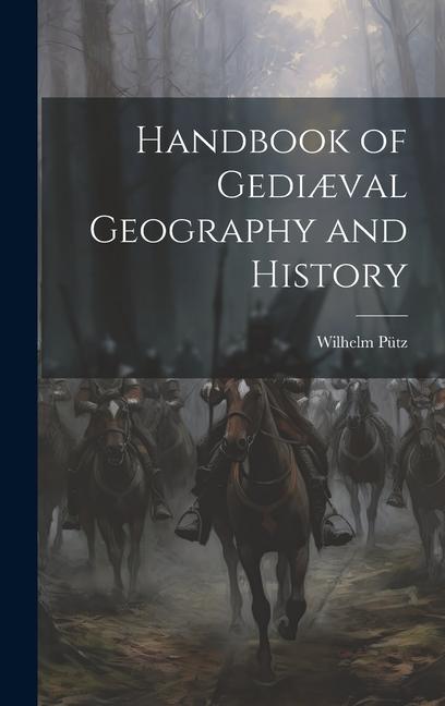 Vorderes Coverbild Handbook of Gediæval Geography and History