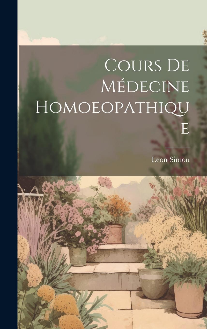 Vorderes Coverbild Cours de Médecine Homoeopathique