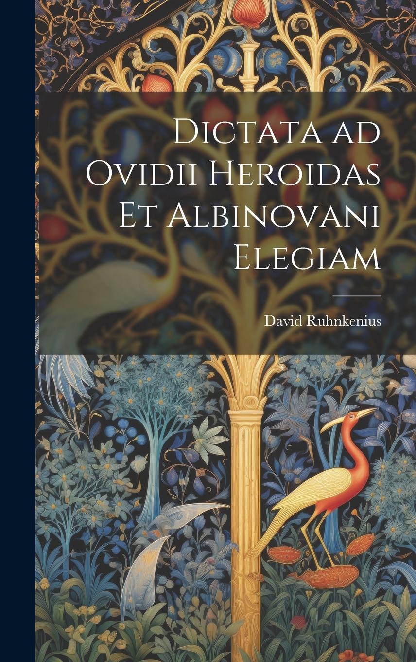 Vorderes Coverbild Dictata ad Ovidii Heroidas et Albinovani Elegiam