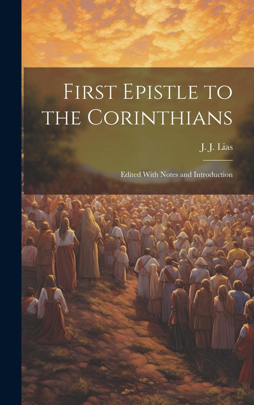 Vorderes Coverbild First Epistle to the Corinthians: Edited With Notes and Introduction