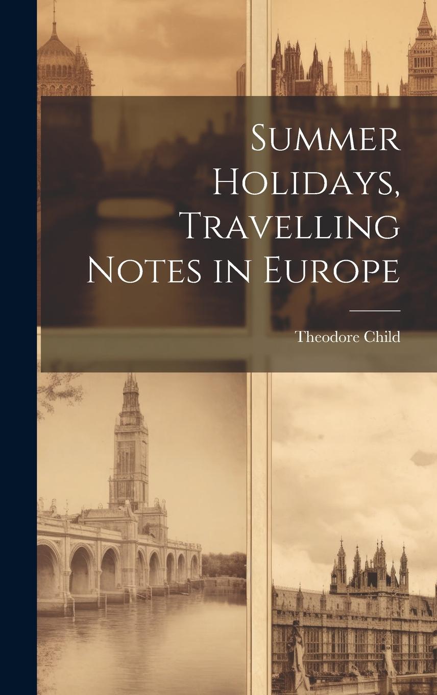 Vorderes Coverbild Summer Holidays, Travelling Notes in Europe