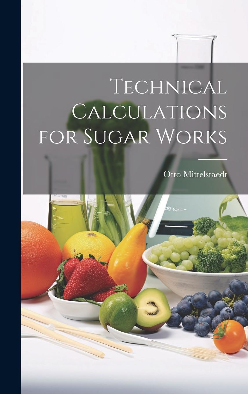 Vorderes Coverbild Technical Calculations for Sugar Works