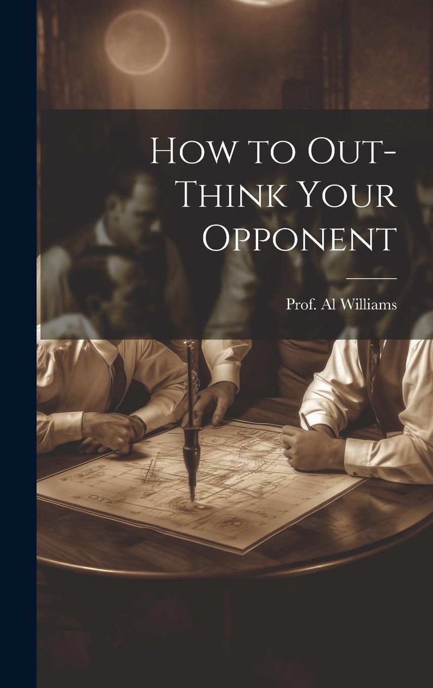 Vorderes Coverbild How to Out-Think Your Opponent
