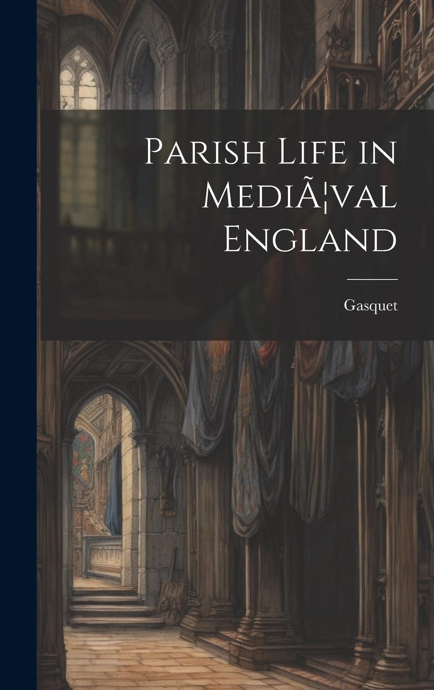 Vorderes Coverbild Parish Life in MediÃ]val England
