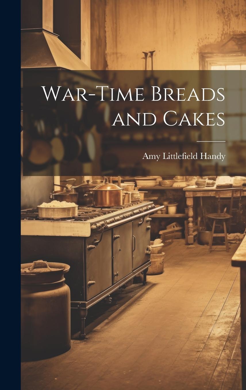 Vorderes Coverbild War-Time Breads and Cakes