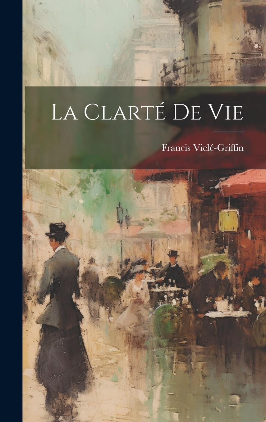 Vorderes Coverbild La Clarté de Vie