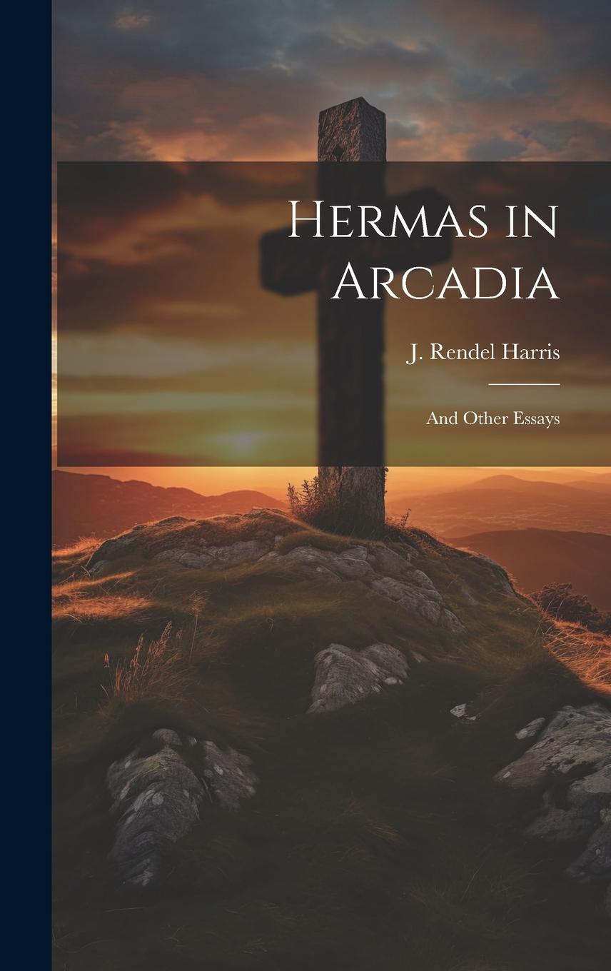 Vorderes Coverbild Hermas in Arcadia: And Other Essays