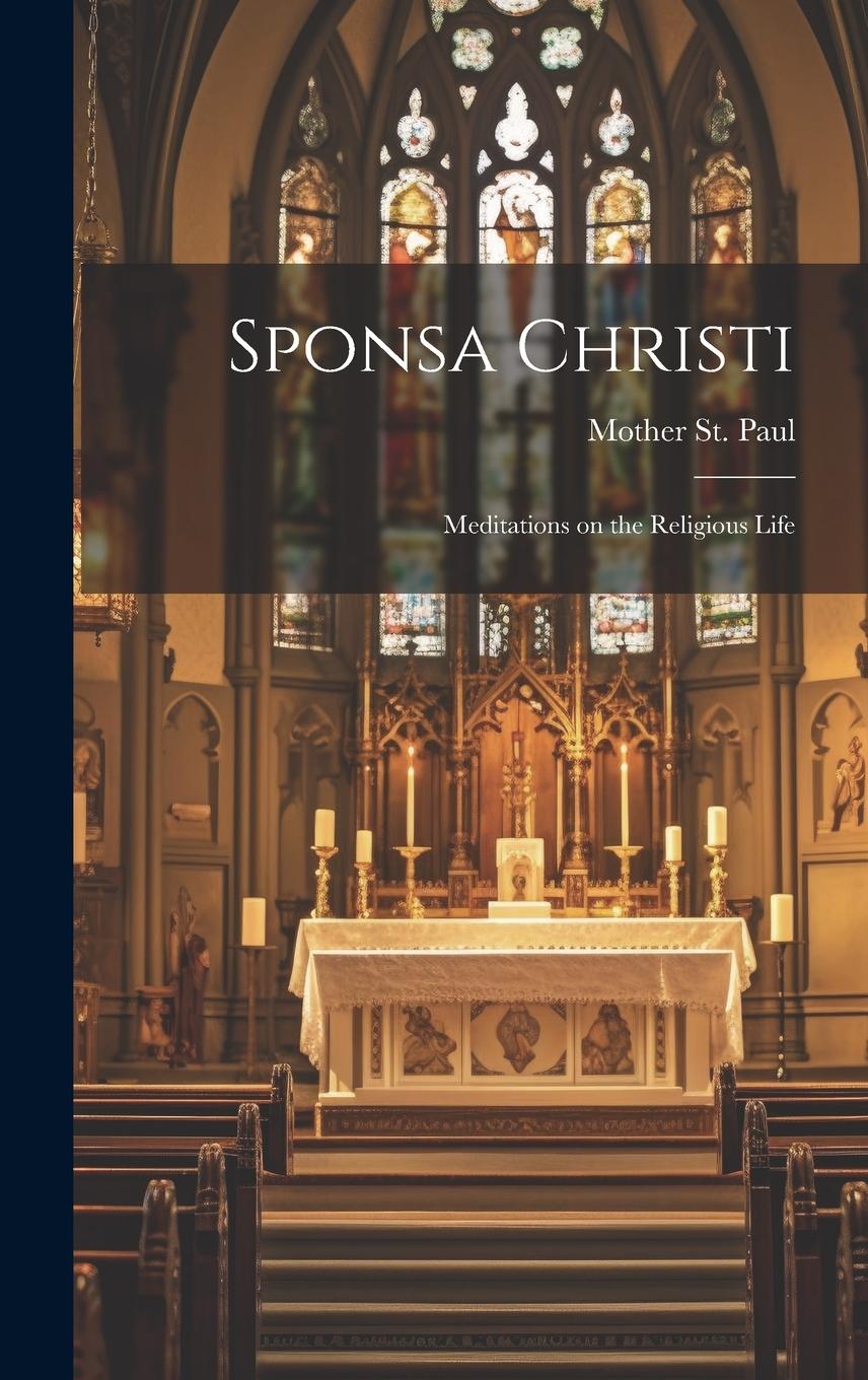 Vorderes Coverbild Sponsa Christi: Meditations on the Religious Life