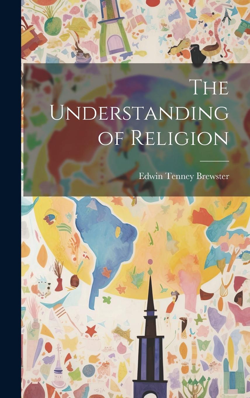 Vorderes Coverbild The Understanding of Religion