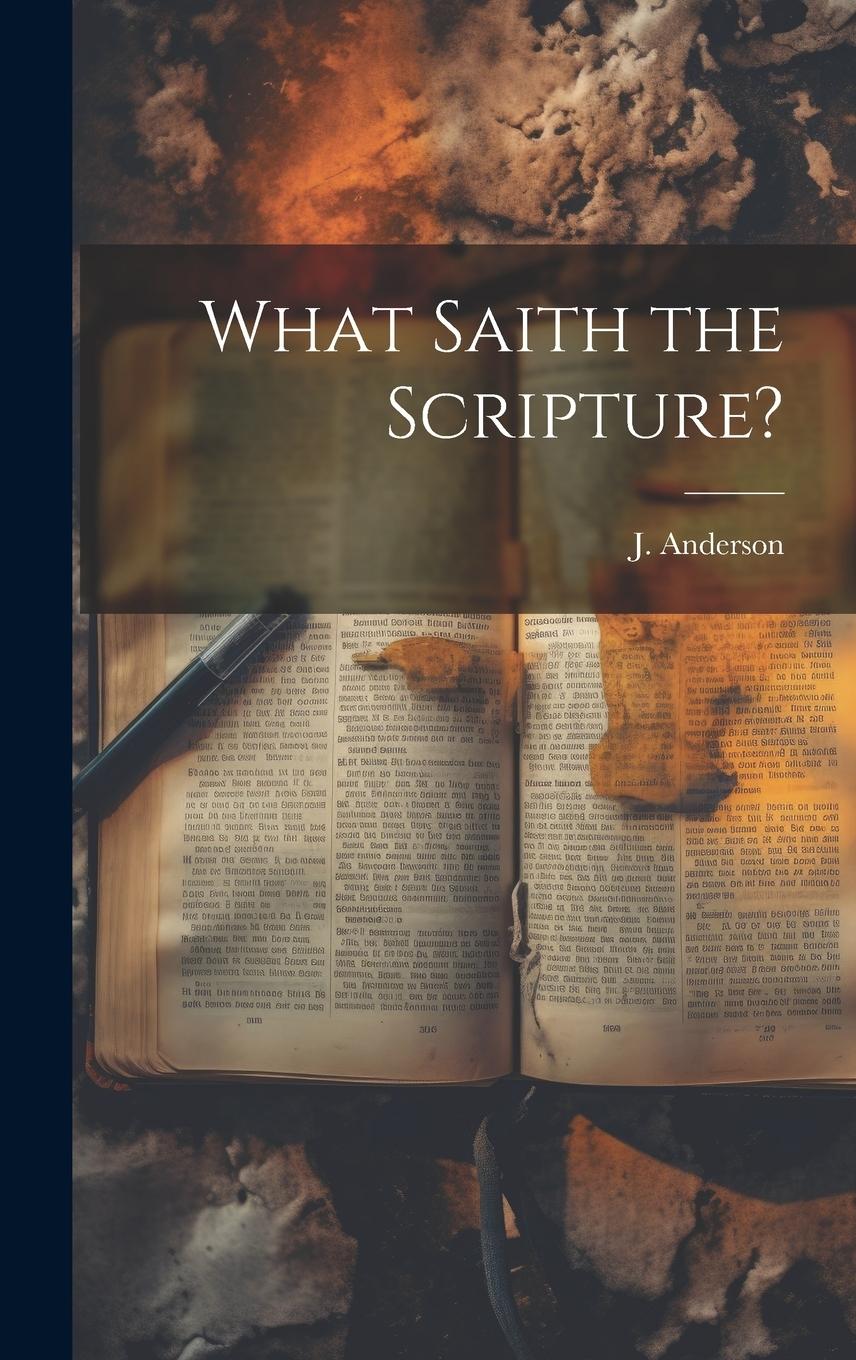 Vorderes Coverbild What Saith the Scripture?