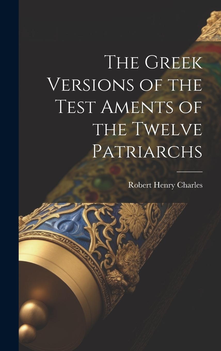 Vorderes Coverbild The Greek Versions of the Test Aments of the Twelve Patriarchs