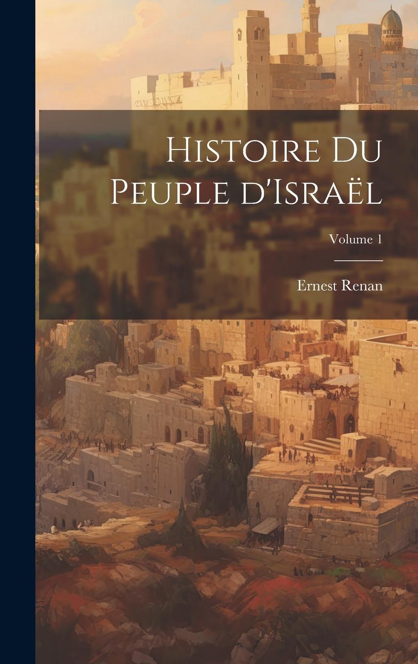 Vorderes Coverbild Histoire du peuple d'Israël; Volume 1