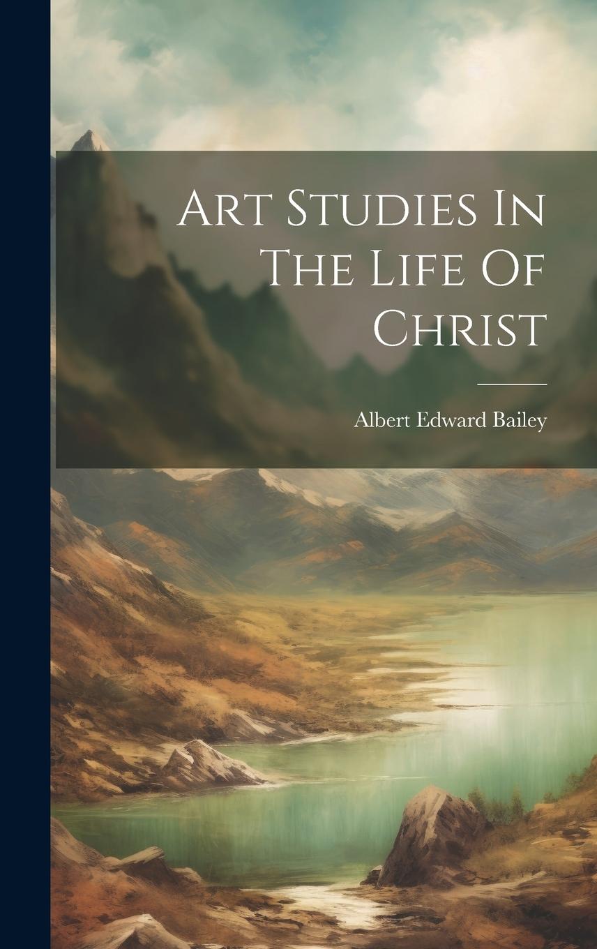 Vorderes Coverbild Art Studies In The Life Of Christ